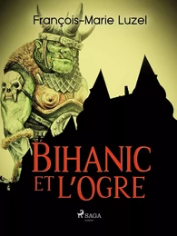 Bihanic et l’Ogre