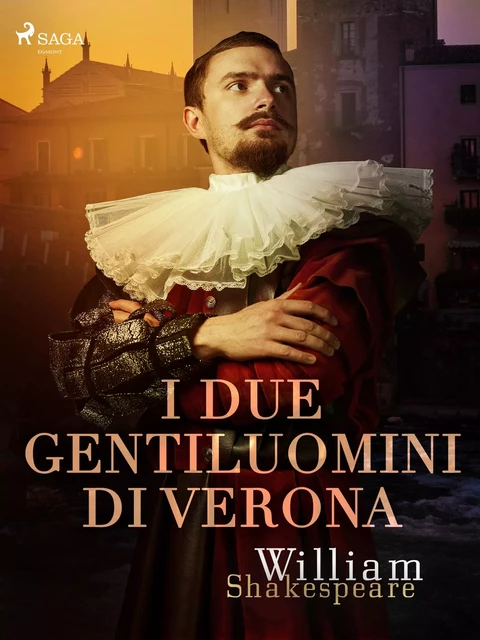 I due gentiluomini di Verona - William Shakespeare - Saga Egmont International