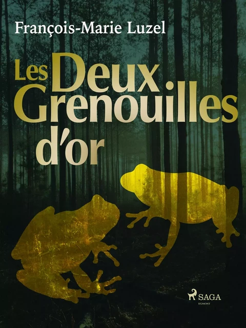 Les Deux Grenouilles d’or - François-Marie Luzel - Saga Egmont French