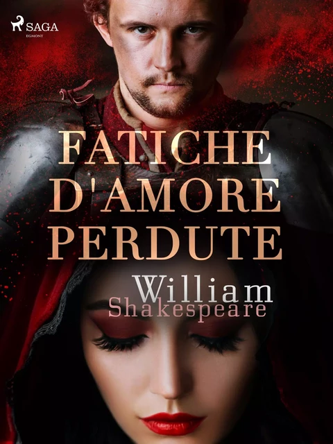 Fatiche d'amore perdute - William Shakespeare - Saga Egmont International