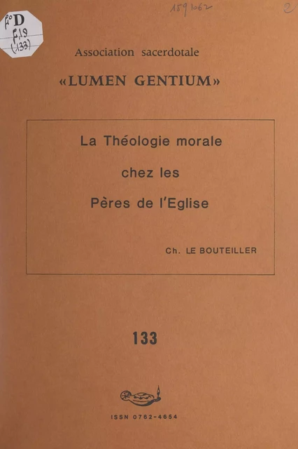 La théologie morale chez les pères de l'Église - Christian Le Bouteiller - FeniXX réédition numérique