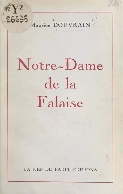 Notre-Dame de la Falaise - Maurice Douvrain - FeniXX réédition numérique