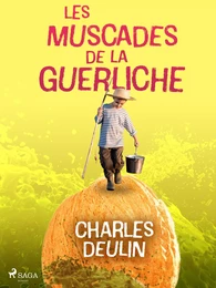 Les Muscades de la Guerliche