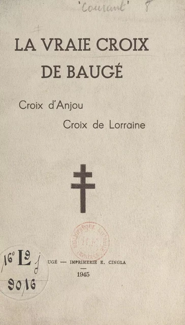 La vraie croix de Baugé - L. Courant - FeniXX réédition numérique