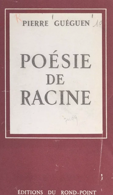 Poésie de Racine - Pierre Guéguen - FeniXX réédition numérique