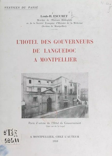 L'Hôtel des Gouverneurs de Languedoc à Montpellier - Louis-Henri Escuret - FeniXX réédition numérique