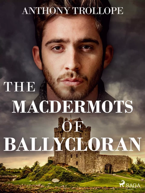 The Macdermots of Ballycloran - Anthony Trollope - Saga Egmont International