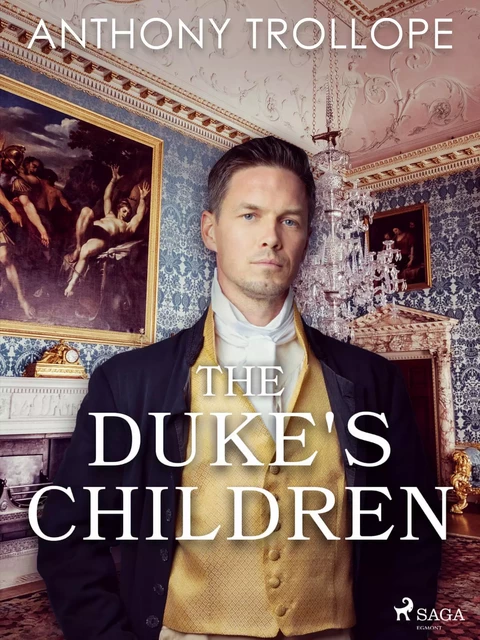 The Duke's Children - Anthony Trollope - Saga Egmont International