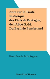 Note sur le Traité historique des États de Bretagne, de l'Abbé G.-M. Du Breil de Pontbriand