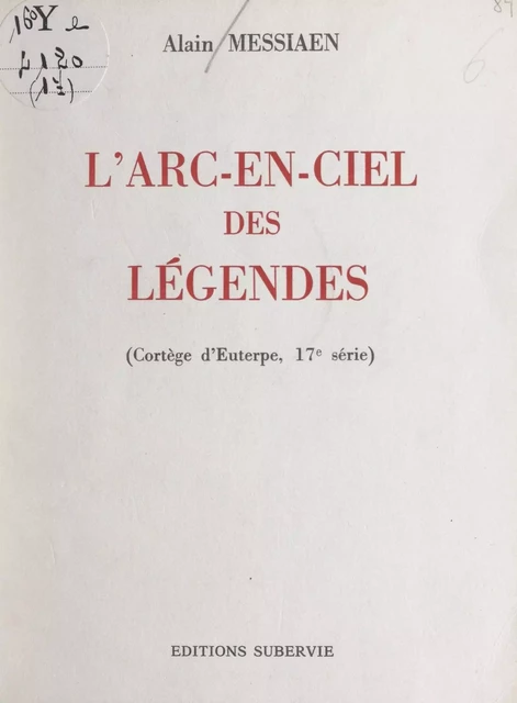 Le cortège d'Euterpe (17). L'arc-en-ciel des légendes - Alain Messiaen - FeniXX réédition numérique