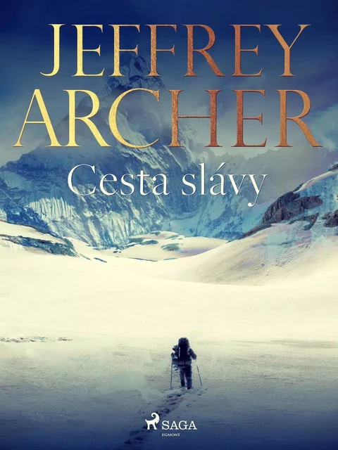 Cesta slávy - Jeffrey Archer - Saga Egmont International