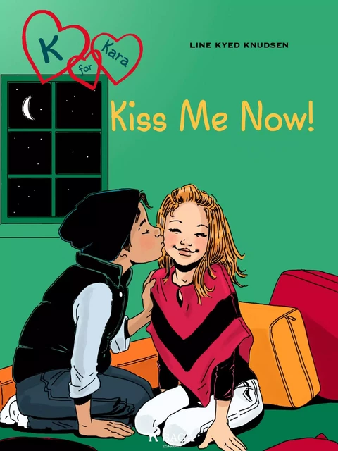 K for Kara 3 - Kiss Me Now! - Line Kyed Knudsen - Saga Egmont