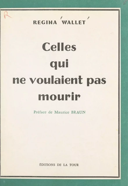 Celles qui ne voulaient pas mourir - Régina Wallet - FeniXX réédition numérique