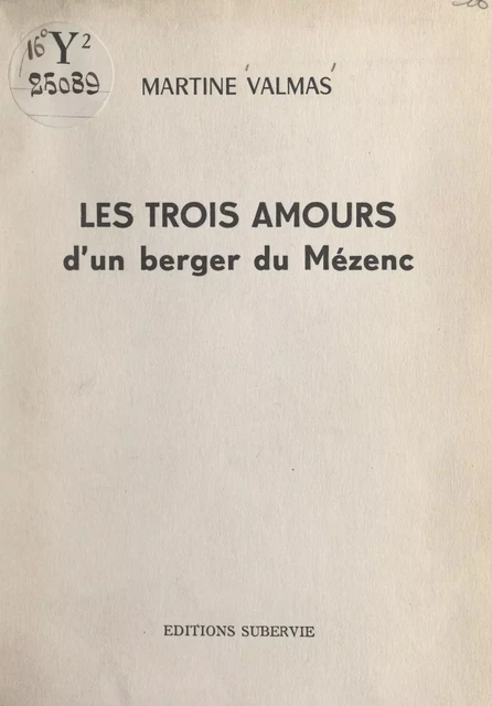 Les trois amours d'un berger du Mézenc - Martine Valmas - FeniXX réédition numérique