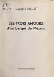 Les trois amours d'un berger du Mézenc