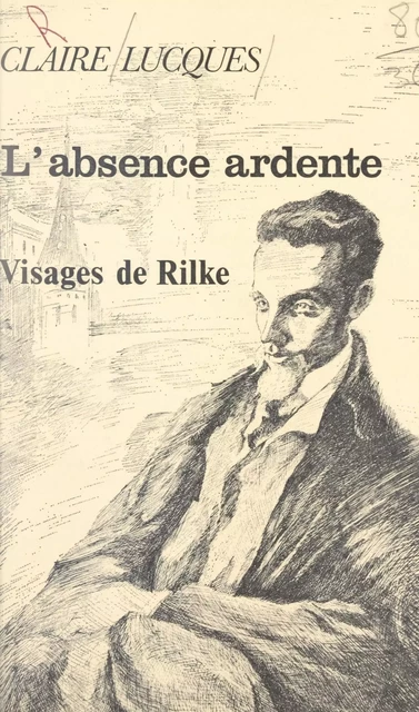 L'absence ardente - Claire Lucques - FeniXX réédition numérique