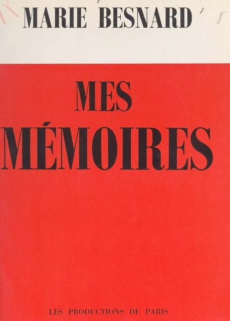 Mes mémoires - Marie Besnard - FeniXX réédition numérique