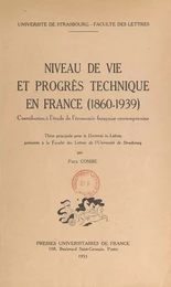 Niveau de vie et progrès technique en France (1860-1939), contribution à l'étude de l'économie française contemporaine