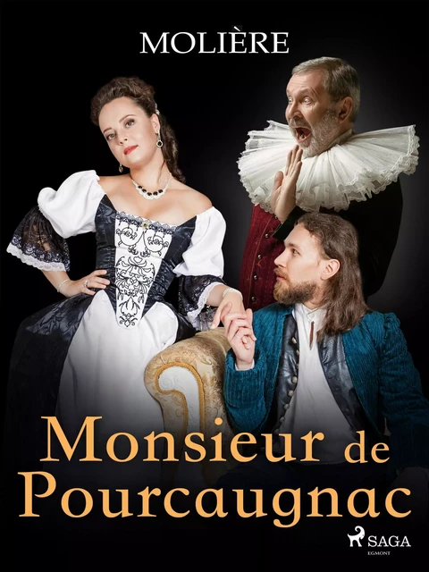 Monsieur de Pourcaugnac -  Molière - Saga Egmont French