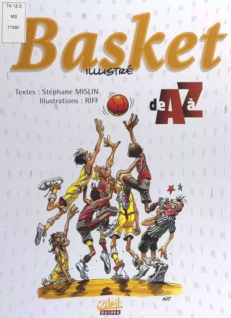 Le basket illustré de A à Z - Stéphane Mislin - FeniXX réédition numérique