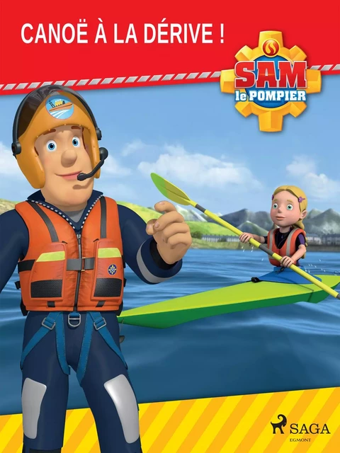 Sam le Pompier - Canoë à la Dérive ! -  Mattel - Saga Egmont French