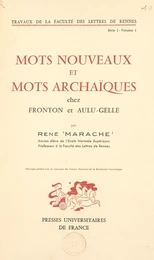 Mots nouveaux et mots archaïques chez Fronton et Aulu-Gelle