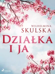 Działka i ja