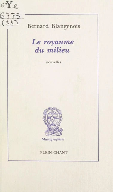 Le royaume du milieu - Bernard Blangenois - FeniXX réédition numérique