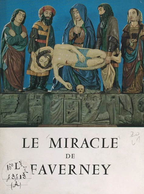 Le miracle de Faverney - Frédéric Thomas - FeniXX réédition numérique