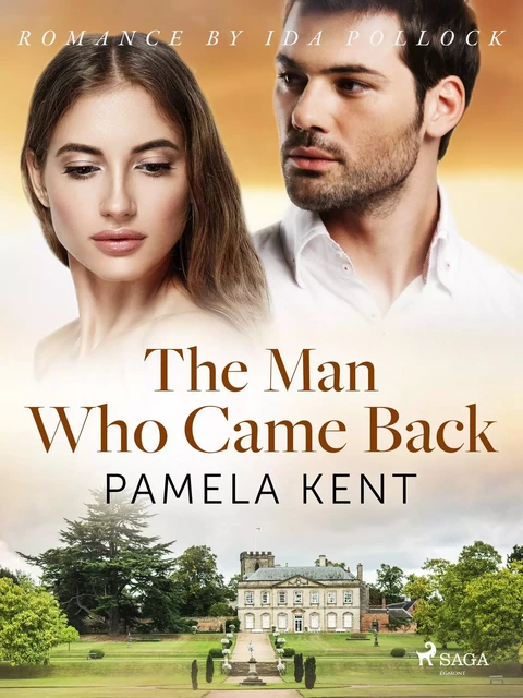 The Man Who Came Back - Pamela Kent - Saga Egmont International