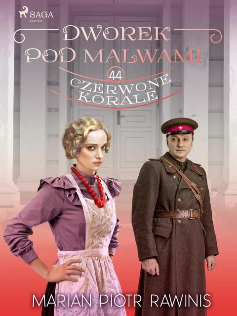 Dworek pod Malwami 44 - Czerwone korale - Marian Piotr Rawinis - Saga Egmont International