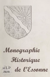 Monographie historique de l'Essonne