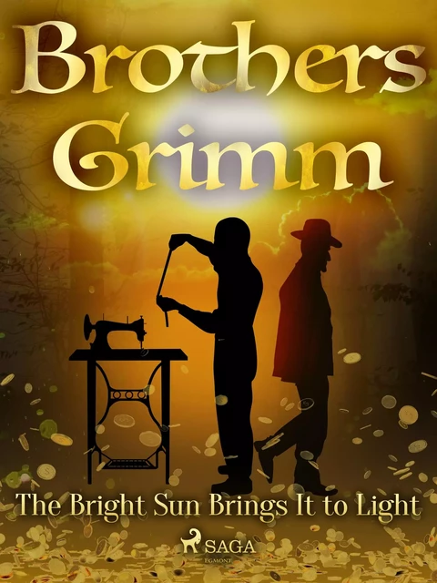 The Bright Sun Brings It to Light - Brothers Grimm - Saga Egmont International