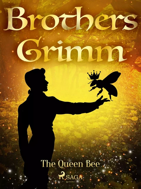 The Queen Bee - Brothers Grimm - Saga Egmont International