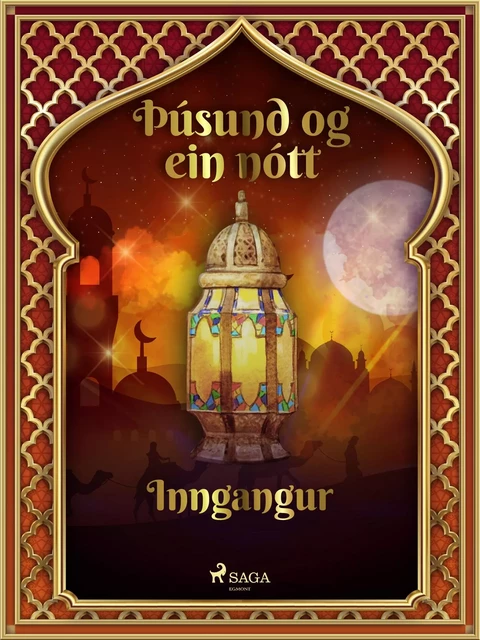 Þúsund og ein nótt: Inngangur (Þúsund og ein nótt 1) - – Ýmsir - Saga Egmont International