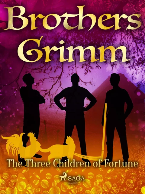 The Three Children of Fortune - Brothers Grimm - Saga Egmont International