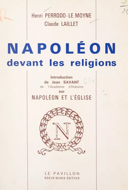 Napoléon devant les religions - Claude Laillet, Henri Perrodo-Le Moyne - FeniXX réédition numérique