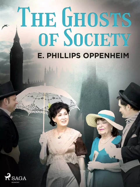 The Ghosts of Society - Edward Phillips Oppenheimer - Saga Egmont International