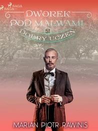 Dworek pod Malwami 51 - Dobry uczeń