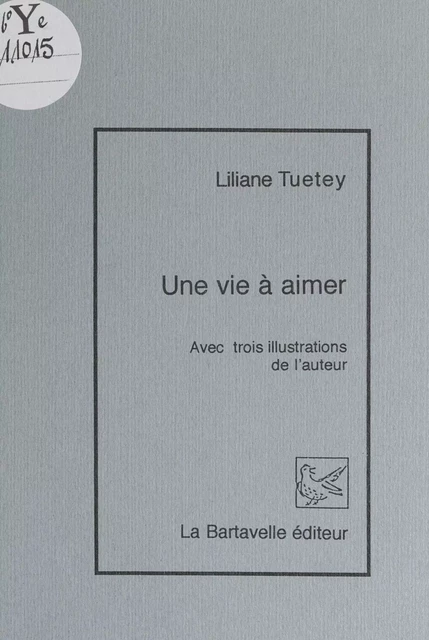 Une vie à aimer - Liliane Tuetey - FeniXX réédition numérique