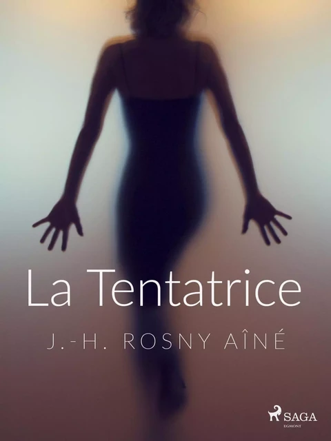 La Tentatrice - J.-H. Rosny - Saga Egmont French