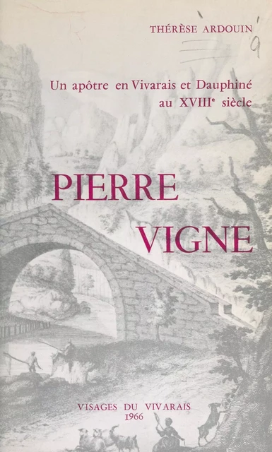 Pierre Vigne, 1670-1740 - Thérèse Ardouin - FeniXX réédition numérique