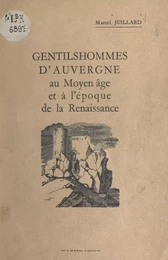 Gentilshommes d'Auvergne au Moyen Âge et à l'époque de la Renaissance