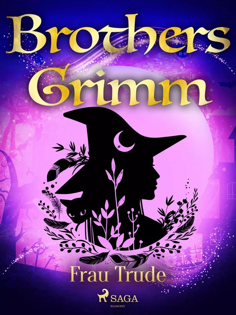 Frau Trude - Brothers Grimm - Saga Egmont International