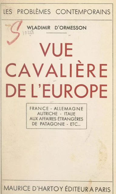 Vue cavalière de l'Europe - Wladimir d'Ormesson - FeniXX réédition numérique