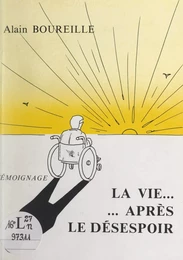 La vie... après le désespoir