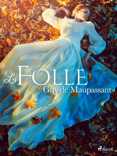 La Folle - Guy de Maupassant - Saga Egmont French