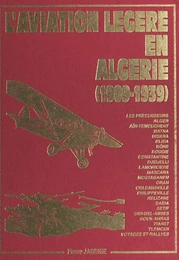 L'aviation légère en Algérie (1909-1939)