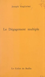 Le dégagement multiple