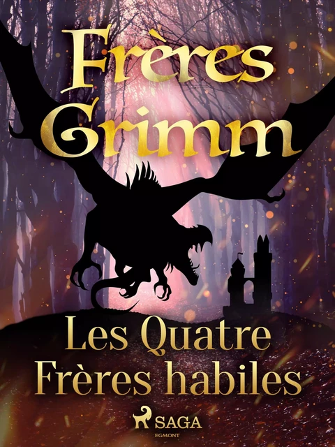 Les Quatre Frères habiles - Frères Grimm - Saga Egmont French